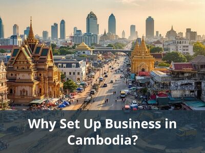 Why Set Up Business in Cambodia?