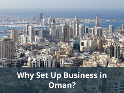 Why Set Up Business in Oman?