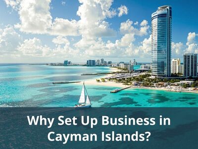 Why Set Up Business in Cayman Islands?